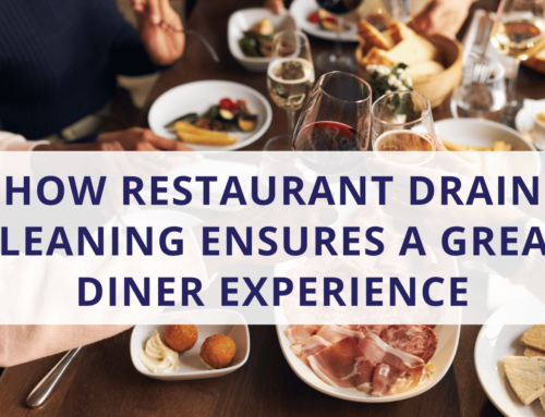 How Restaurant Drain Cleaning Ensures a Great Diner Experience