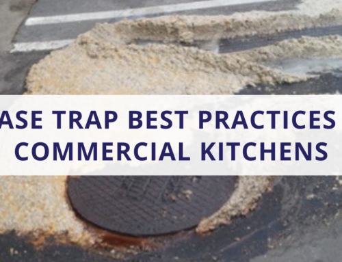 Grease Trap Best Practices for Commercial Kitchens